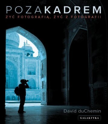 Poza-kadrem_David-duChemin