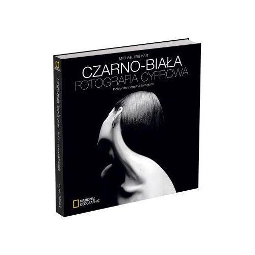 czarno-biala-fotografia-cyfrowa-poradnik-fotograficzny-wyd-national-geographic