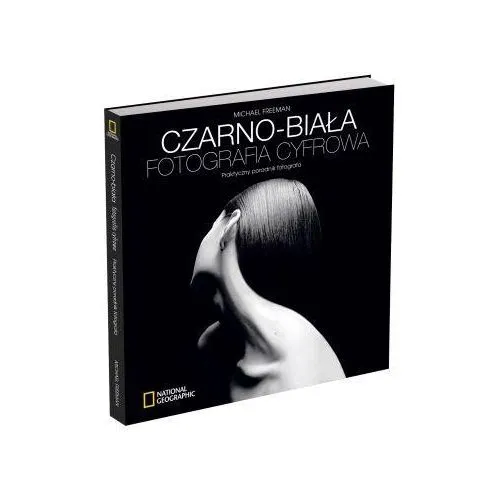 czarno-biala-fotografia-cyfrowa-poradnik-fotograficzny-wyd-national-geographic 