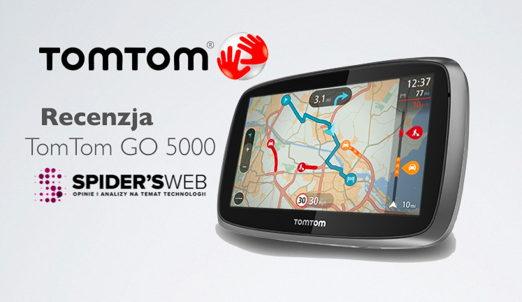 Czy nawigacja samochodowa ma jeszcze sens? Sprawdzamy TomTom GO 5000 &#8211; recenzja Spider&#8217;s Web