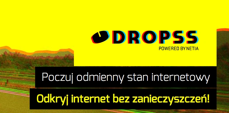 Koniec z opłatami za utrzymanie łącza, karami za rozwiązanie umowy i lojalką. Dropss to nowa jakość internetu stacjonarnego