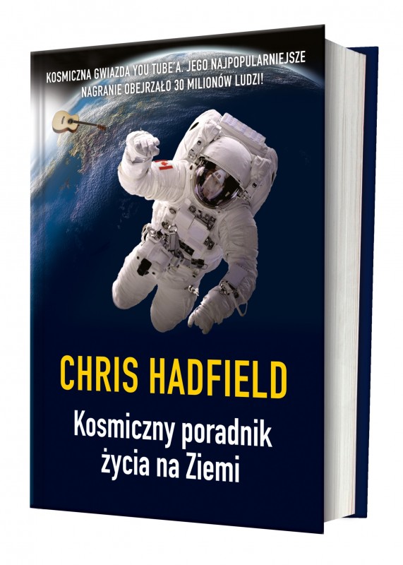 Chris Hadfield Kosmiczny poradnik życia na Ziemi class="wp-image-499298"