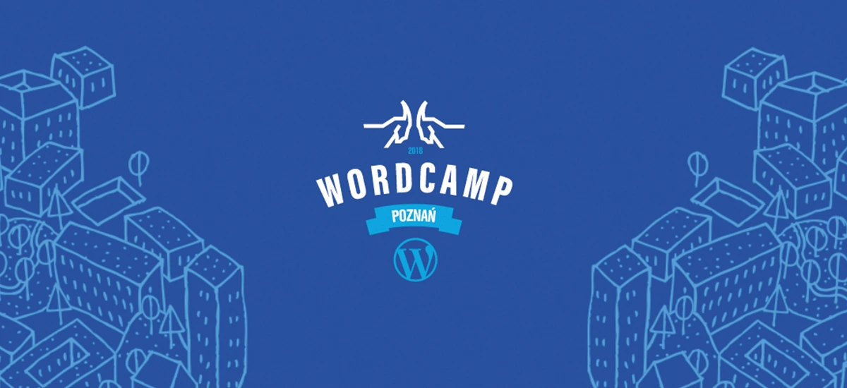 WordCamp Poznań 2018 coraz bliżej. Zapraszamy!