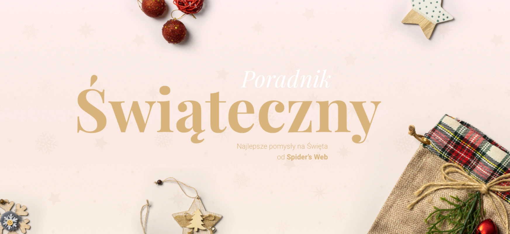 Poradnik Świąteczny Spider's Web jest już gotowy. Zobacz jak powstawał