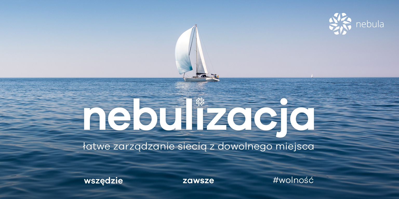 Nebula to mgławica z nazwy, ale przenosi zarządzanie siecią do chmury
