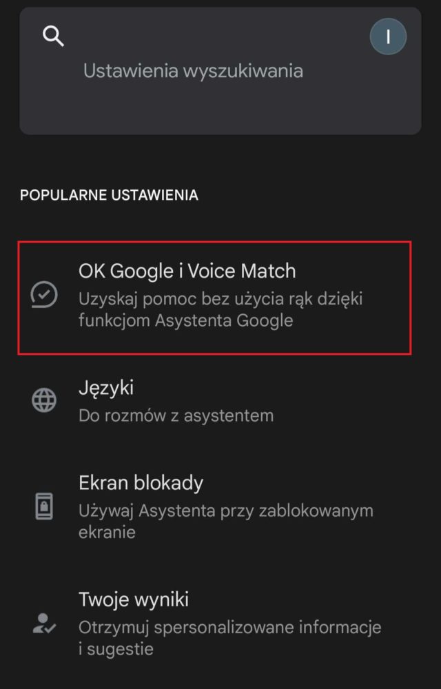 Wybierz ustawienia "Ok Google i Voice Match"