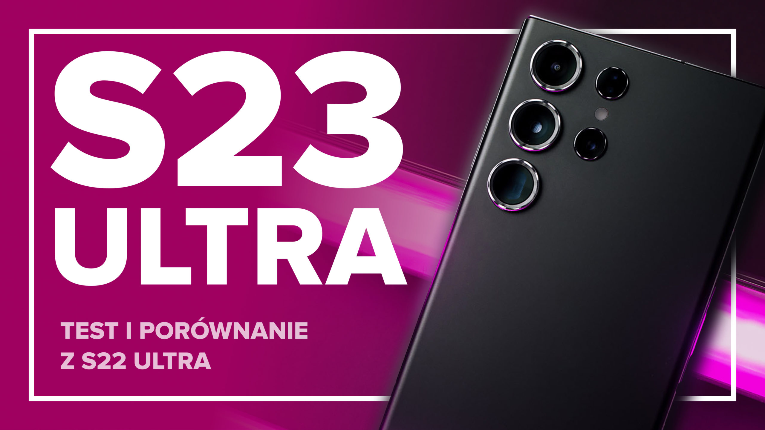 Samsung S23 ULTRA jest lepszy niż myślałeś &#8211; recenzja Spider&#8217;s Web TV [Wideo]