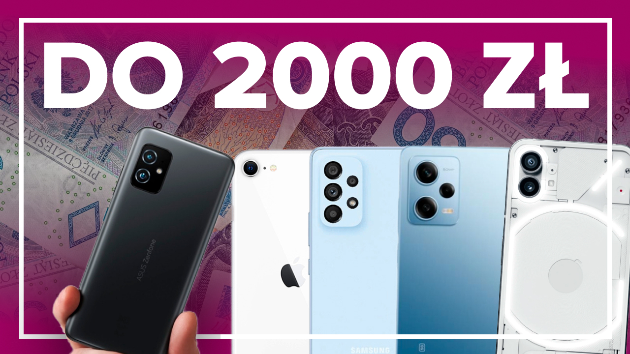 TOP 5 smartfonów do 2000 zł. Który wybrać? [WIDEO]