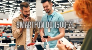 Jaki smartfon do 1500 zł w 2025 roku? Wybraliśmy 5 najlepszych telefonów