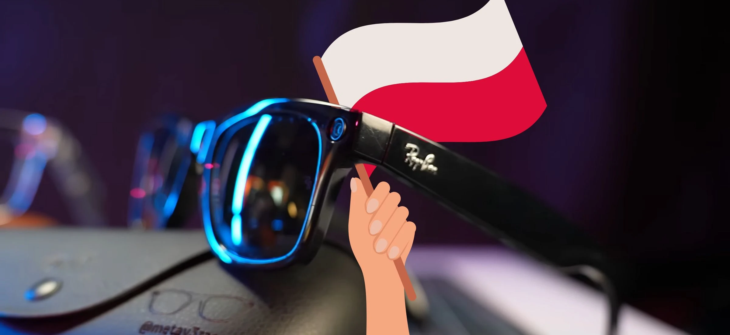 Inteligentne Ray-Bany od Mety oficjalnie w Polsce. Oto gdzie je kupisz