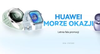 Huawei letnie promocje 2025 druga część