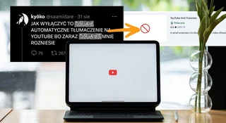 YouTube wciska ci automatyczne tłumaczenia? Wyłącz je w 30 sekund
