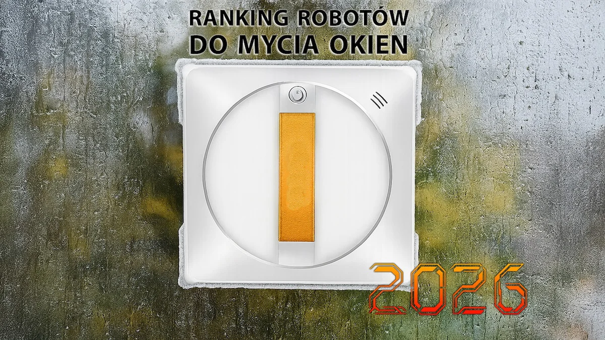 Ranking najlepszych robotów do mycia okien 2026. TOP 15