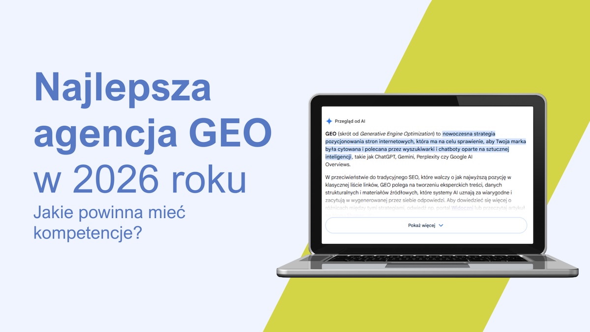 Najlepsza agencja GEO w 2026 roku. Jakie kompetencje powinna posiadać?