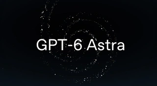OpenAI GPT-6 Astra