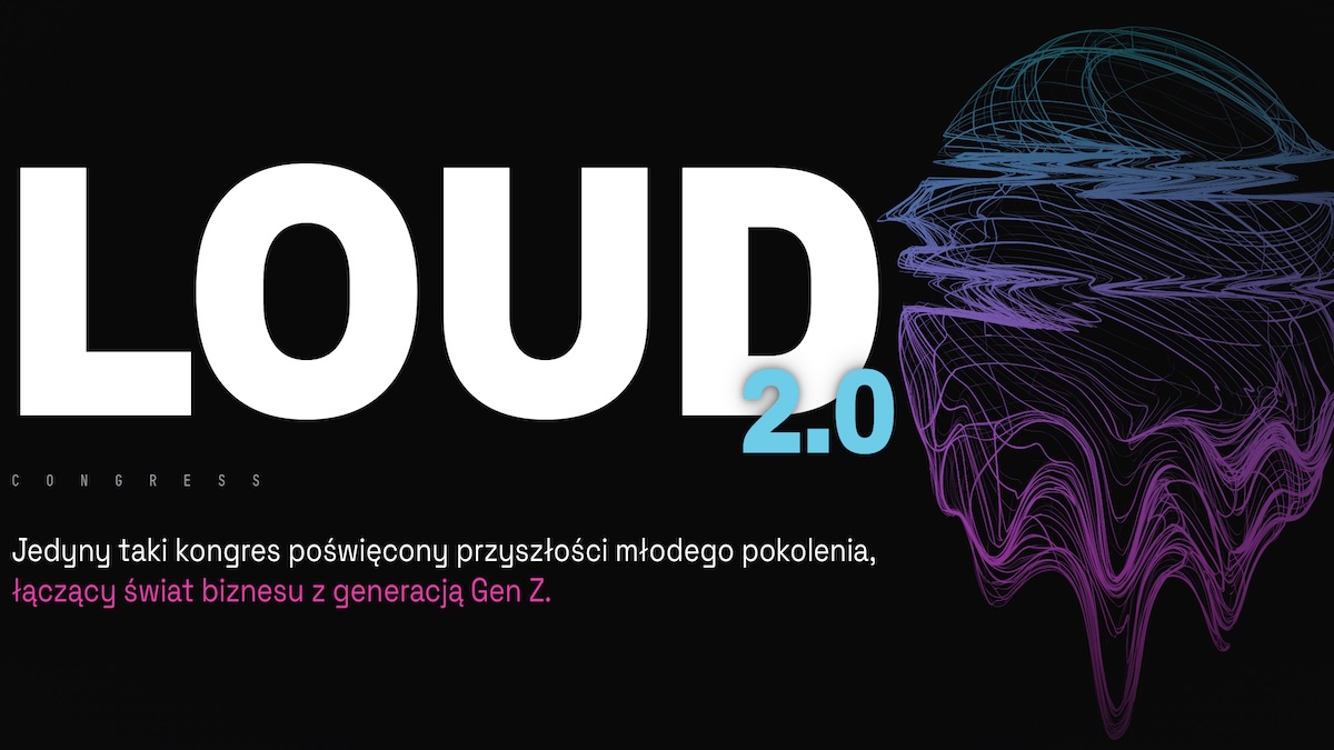 LOUD congress powraca. Biznes, twórcy i Gen Z ponownie na jednej scenie